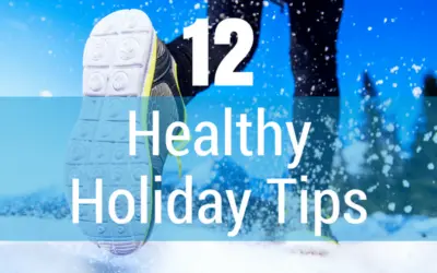 12 Healthy Holiday Tips!